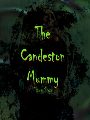 cover image of The Candeston Mummy